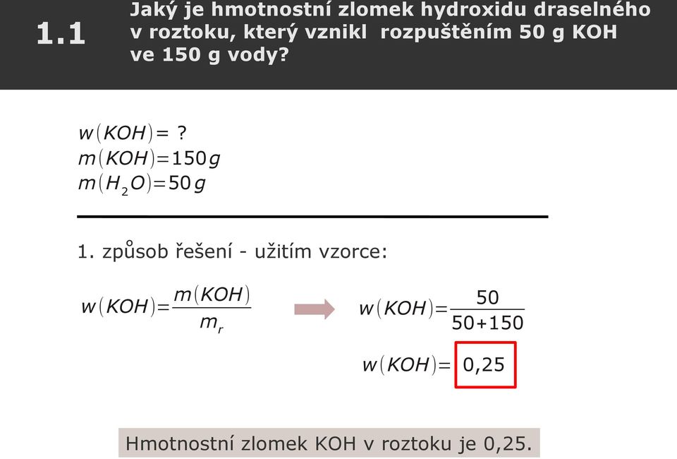 m(koh)=150 g m(h 2 O)=50 g 1.