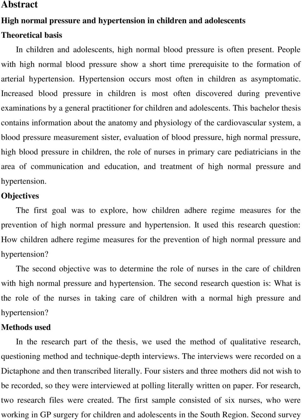 Increased blood pressure in children is most often discovered during preventive examinations by a general practitioner for children and adolescents.