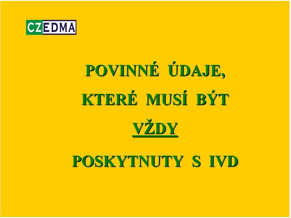 MUSÍ BÝT