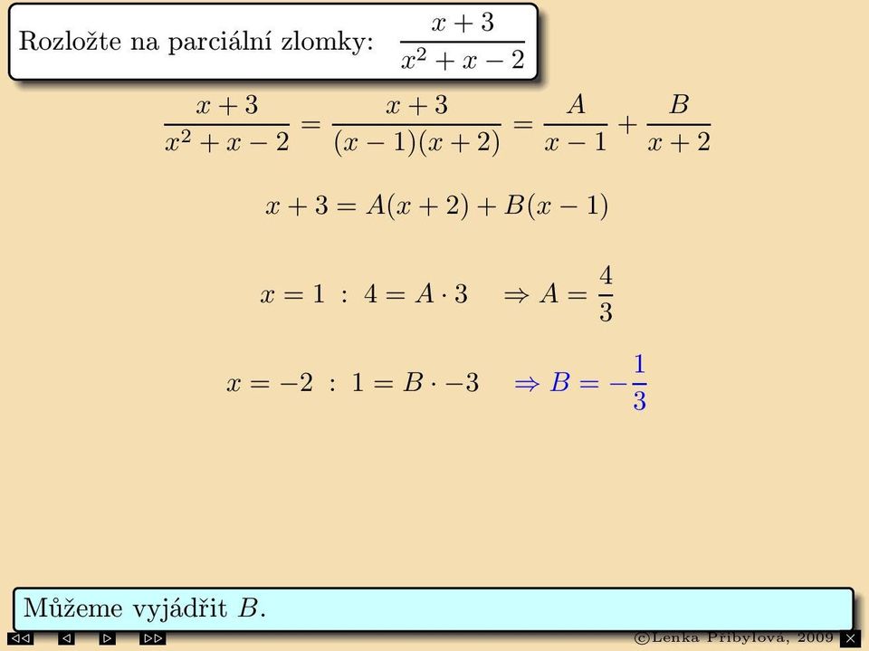 A 3 A = 4 3 = 2 : 1 = B 3 B = 1 3 + 3 2 +