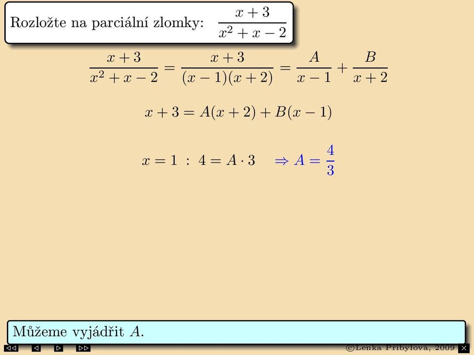 A 3 A = 4 3 = 2 : 1 = B 3 B = 1 3 + 3 2 +