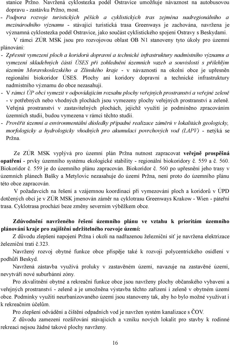 Ostravice, jako součást cyklistického spojení Ostravy s Beskydami.