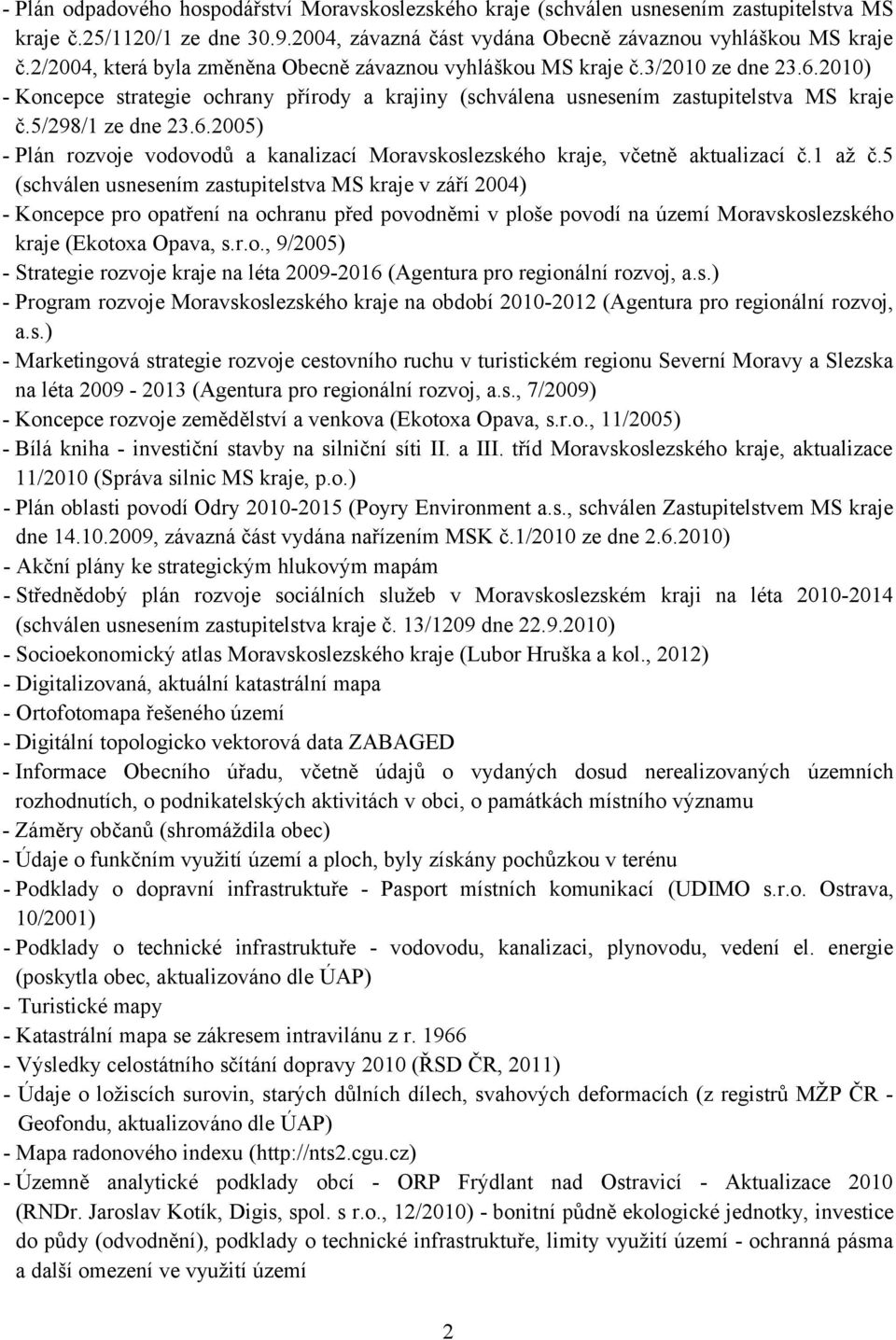 5/298/1 ze dne 23.6.2005) - Plán rozvoje vodovodů a kanalizací Moravskoslezského kraje, včetně aktualizací č.1 až č.
