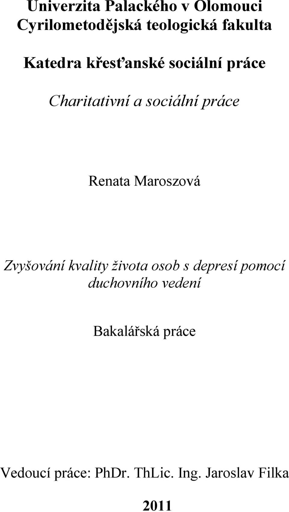 Maroszová Zvyšování kvality života osob s depresí pomocí duchovního