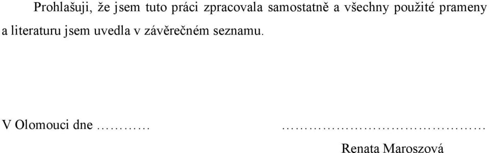 prameny a literaturu jsem uvedla v