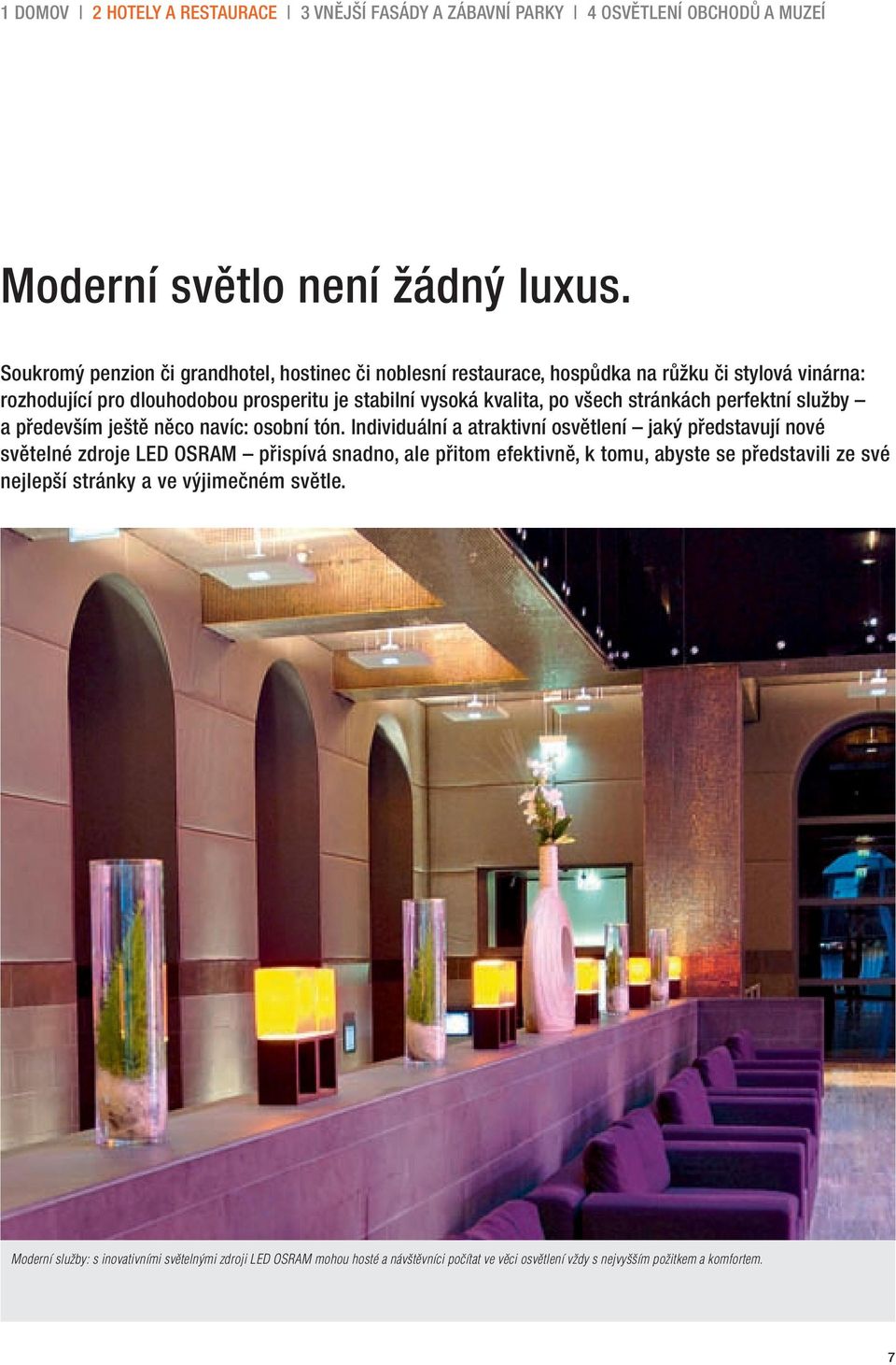 stránkách perfektní služby a především ještě něco navíc: osobní tón.