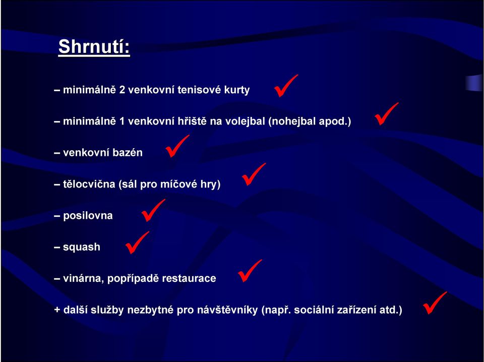 ) venkovní bazén tělocvična (sál pro míčové hry) posilovna squash