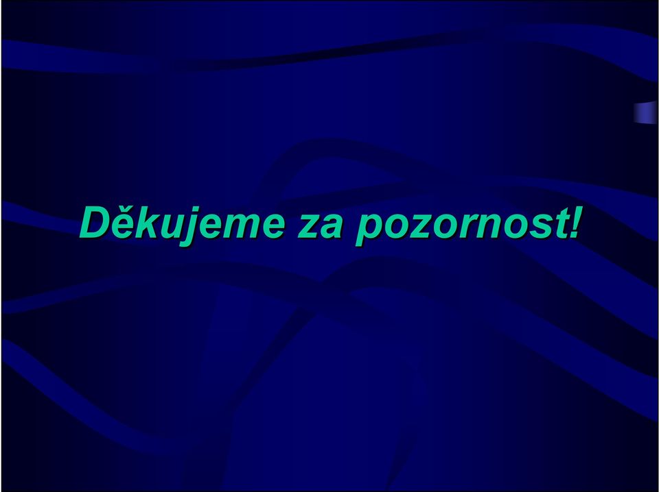 pozornost!