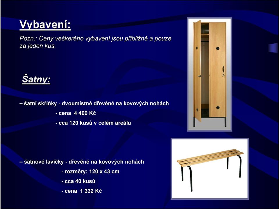 Šatny: šatní skříňky - dvoumístné dřevěné na kovových nohách - cena 4