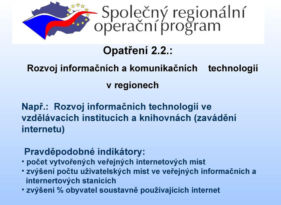 : Rozvoj informačních technologií ve vzdělávacích institucích a knihovnách (zavádění internetu)