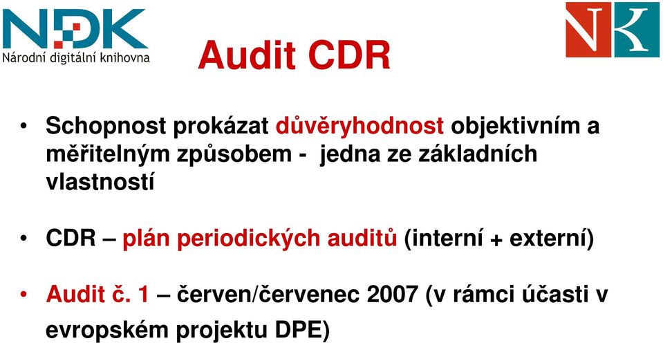 plán periodických auditů (interní + externí) Audit č.