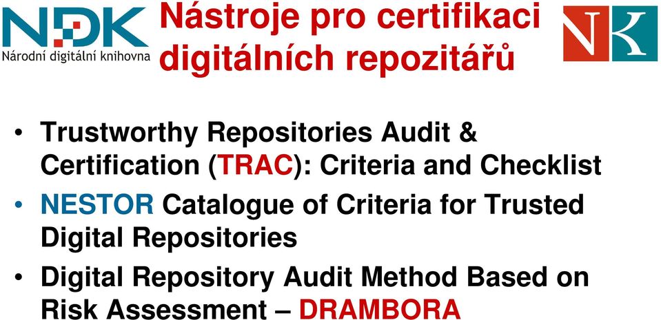 Checklist NESTOR Catalogue of Criteria for Trusted Digital