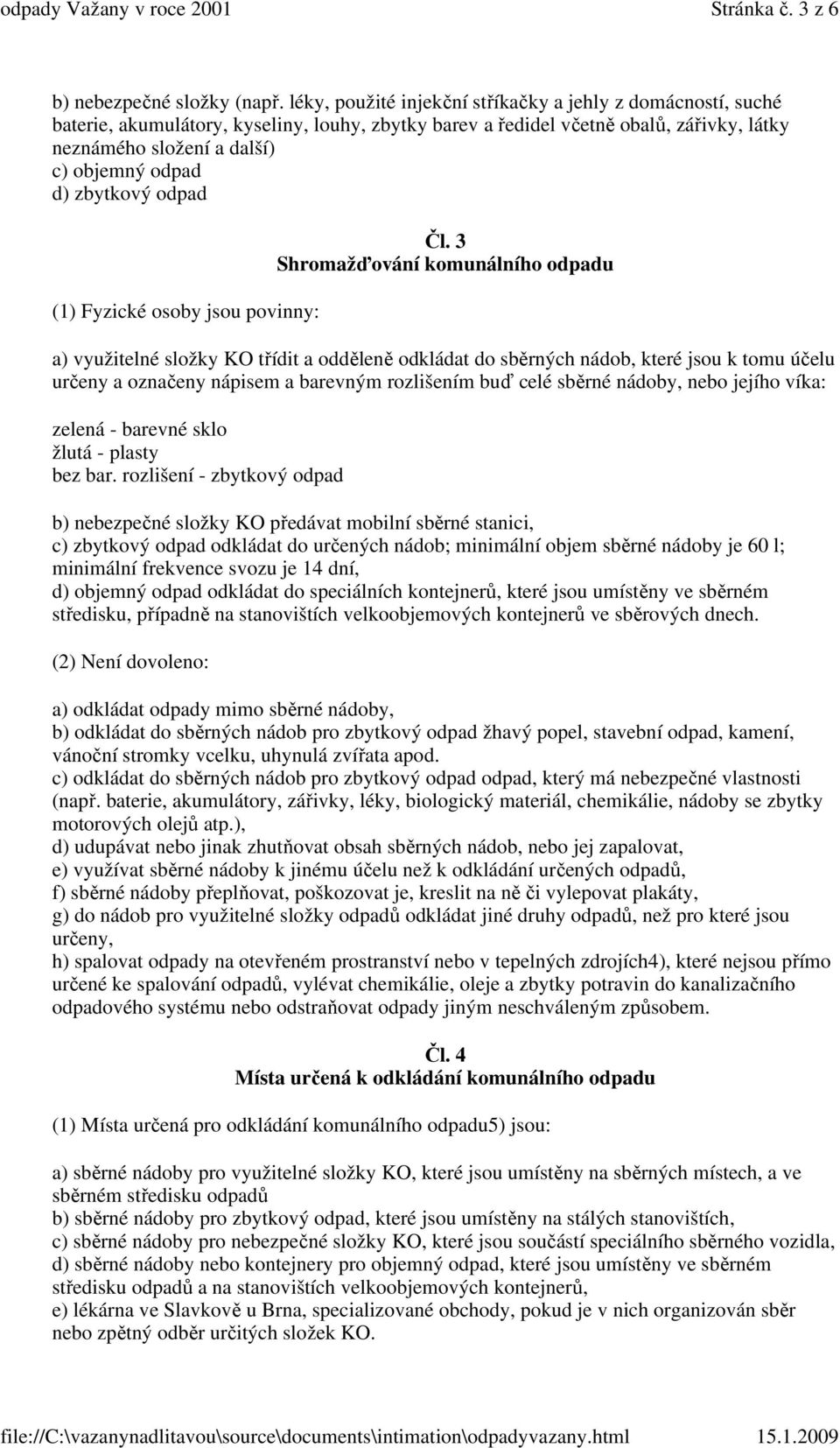 zbytkový odpad (1) Fyzické osoby jsou povinny: Čl.