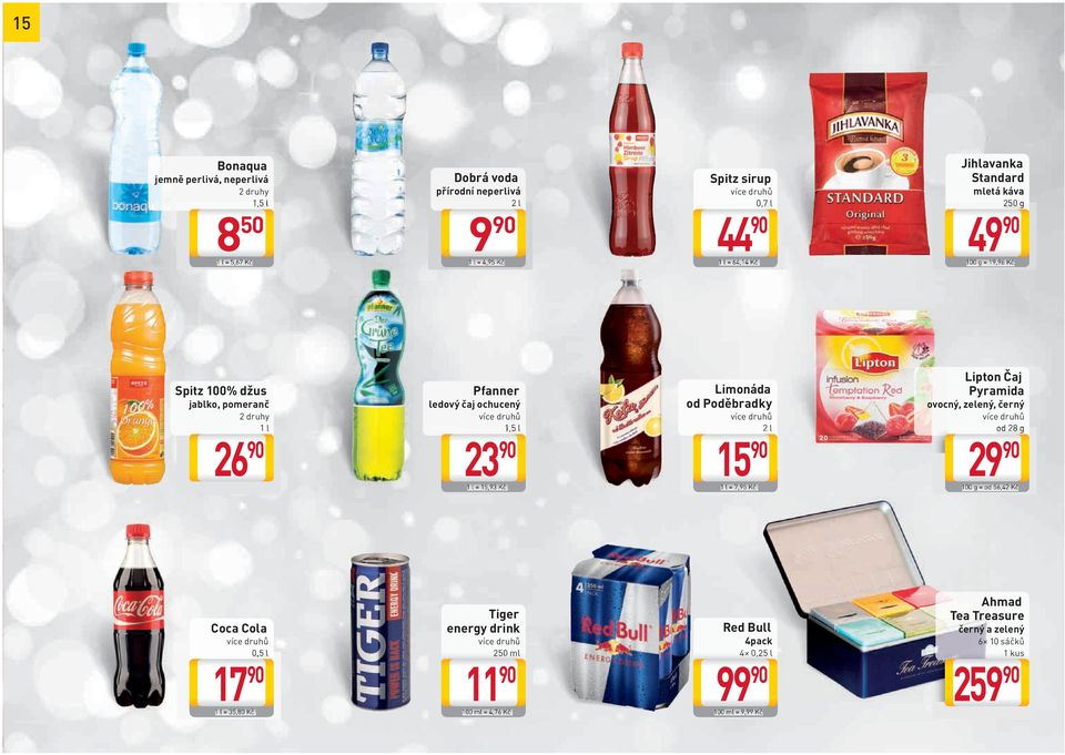 15,93 Kč Limonáda od Poděbradky 2 l 15 90 1 l = 7,95 Kč Lipton Čaj Pyramida ovocný, zelený, černý od 28 g 29 90 100 g = od 56,42 Kč Coca Cola 17 90 1 l