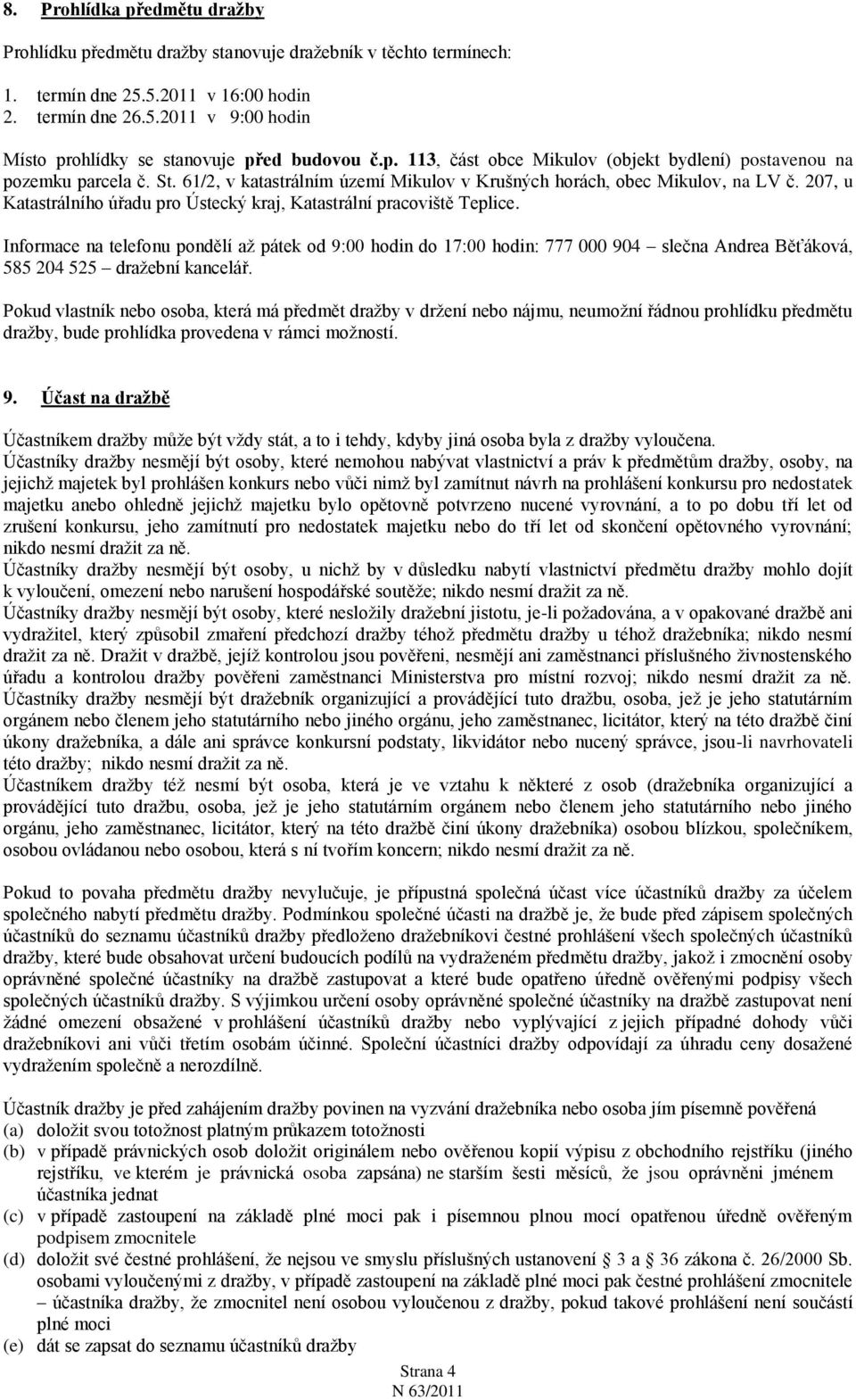 207, u Katastrálního úřadu pro Ústecký kraj, Katastrální pracoviště Teplice.