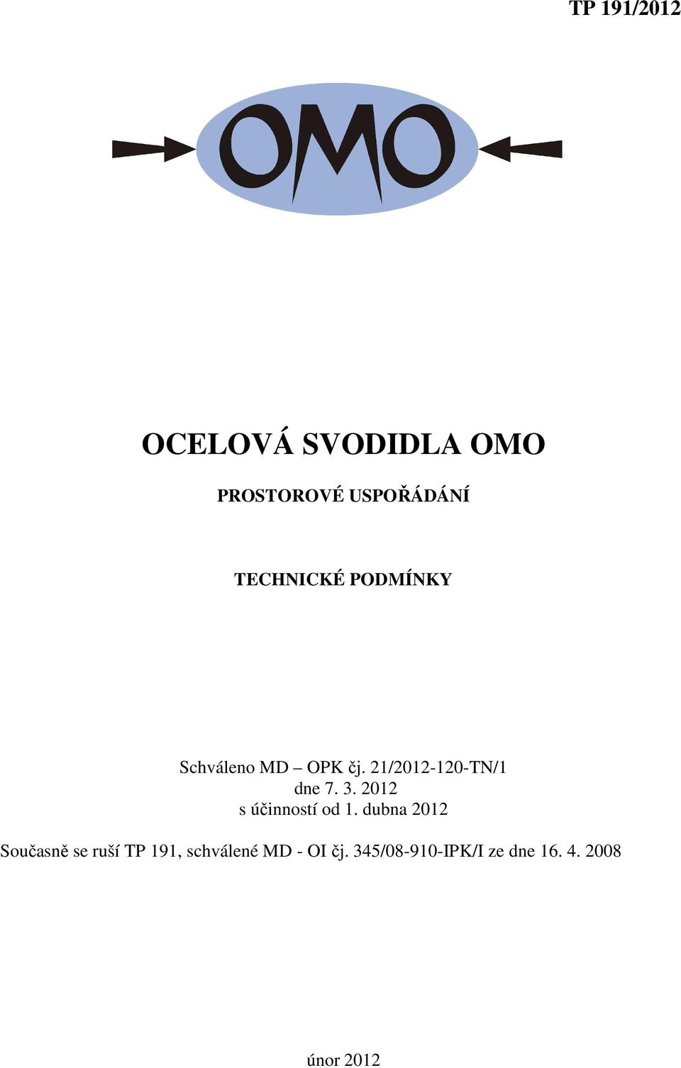 21/2012-120-TN/1 dne 7. 3. 2012 s účinností od 1.