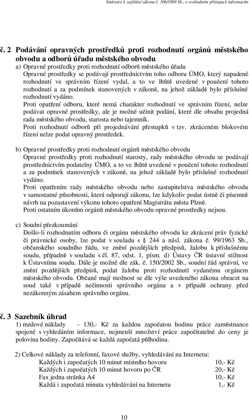 bylo příslušné rozhodnutí vydáno.