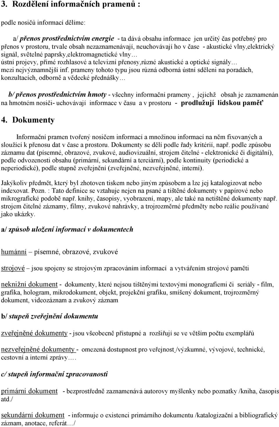 signály mezi nejvýznamnější inf.
