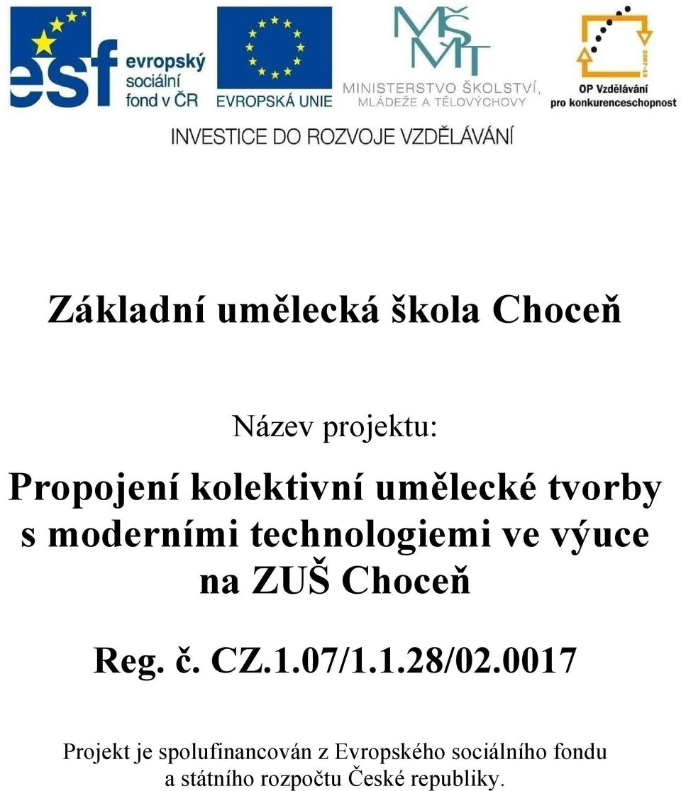 ZUŠ Choceň Reg. č. CZ.1.07/1.1.28/02.