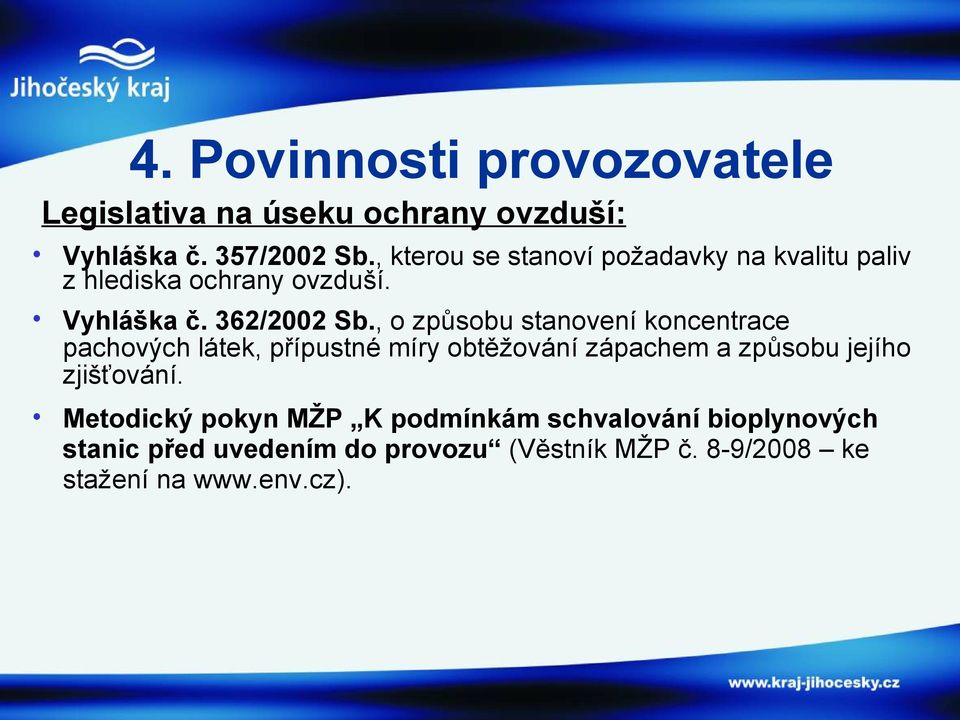 , o způsobu stanovení koncentrace pachových látek, přípustné míry obtěžování zápachem a způsobu jejího