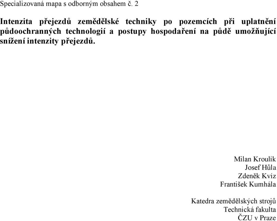 půdoochranných technologií a postupy hospodaření na půdě umožňující snížení