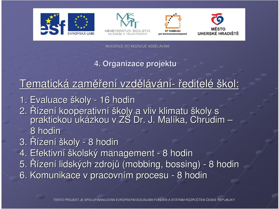 Řízení kooperativní školy a vliv klimatu školy s praktickou ukázkou v ZŠZ Dr. J.