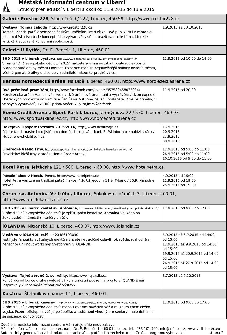 Beneše 1, Liberec, 460 01 EHD 2015 v Liberci: výstava, http://www.visitliberec.