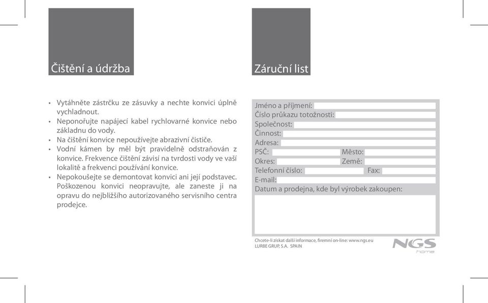 Nepokoušejte se demontovat konvici ani její podstavec. Poškozenou konvici neopravujte, ale zaneste ji na opravu do nejbližšího autorizovaného servisního centra prodejce.