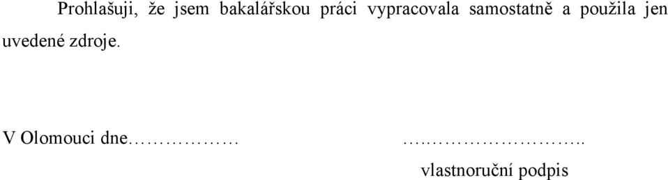 pouţila jen uvedené zdroje.