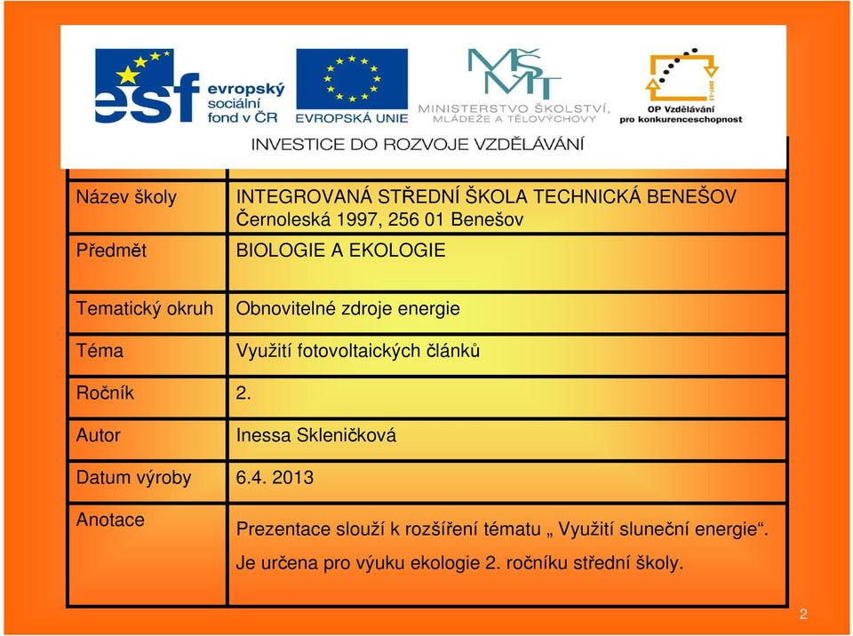 Tematický okruh Téma Obnovitelné zdroje energie Využití fotovoltaických článků Ročník 2.