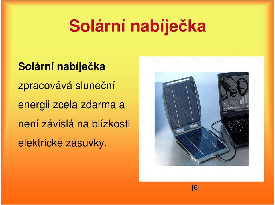 energii zcela zdarma a není