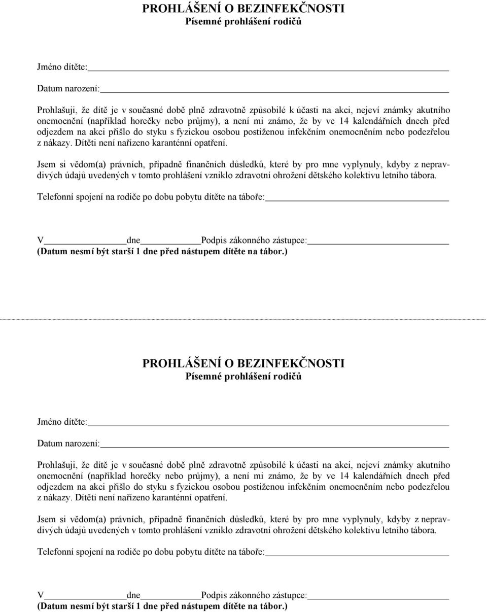 Dítěti není nařízeno karanténní opatření.