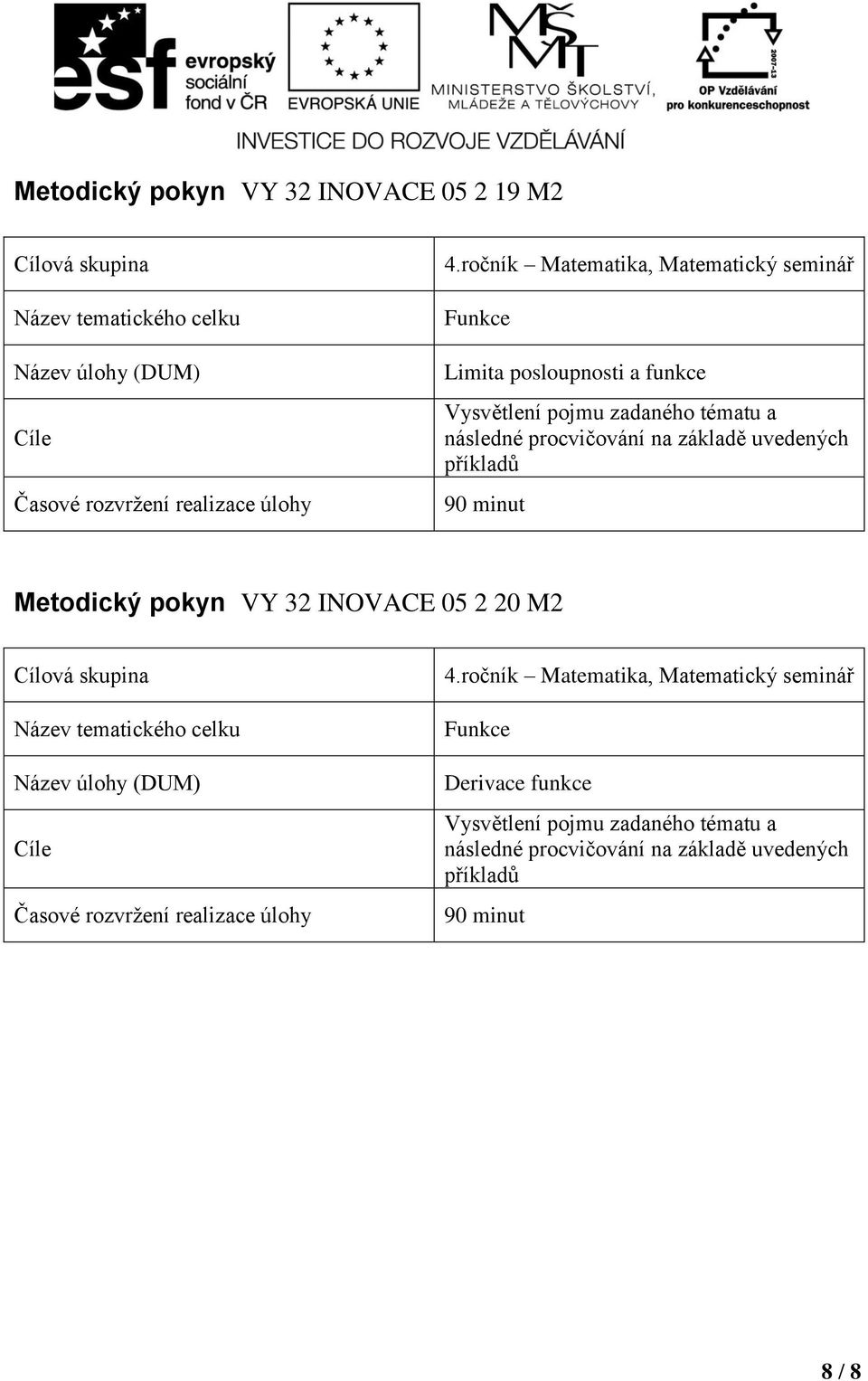 funkce příkladů 90 minut Metodický pokyn VY 32 INOVACE 05 2 20