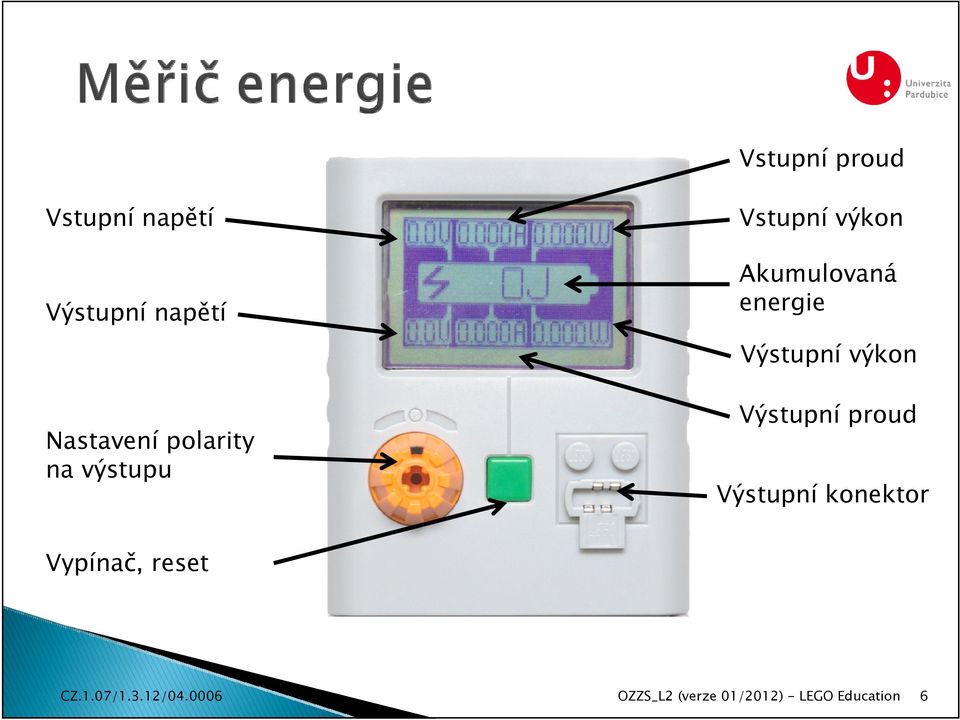 polarity na výstupu Výstupní proud Výstupní konektor