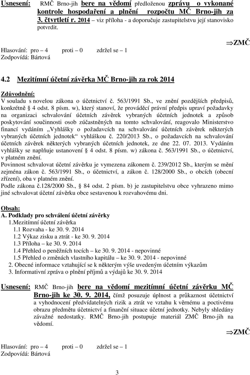 563/1991 Sb., ve znění pozdějších předpisů, konkrétně 4 odst. 8 písm.