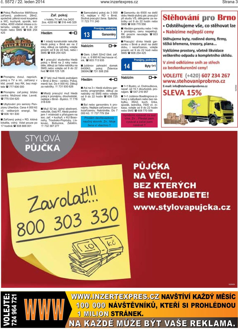 254 425. Zař. pokoj v hotelu,tv,wifi,1os.3420 2os. 4200 Kč ( 516 446 329.
