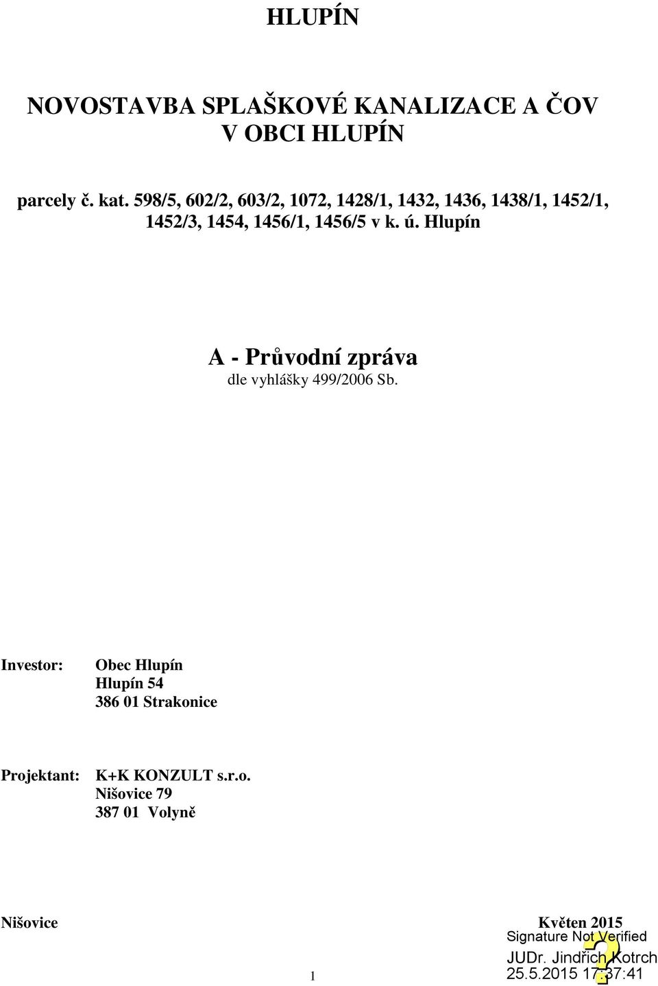 1456/1, 1456/5 v k. ú. Hlupín A - Průvodní zpráva dle vyhlášky 499/2006 Sb.