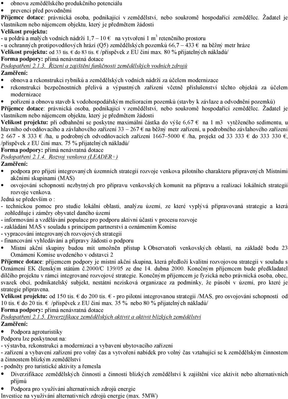 protipovodňových hrází (Q5) zemědělských pozemků 66,7 433