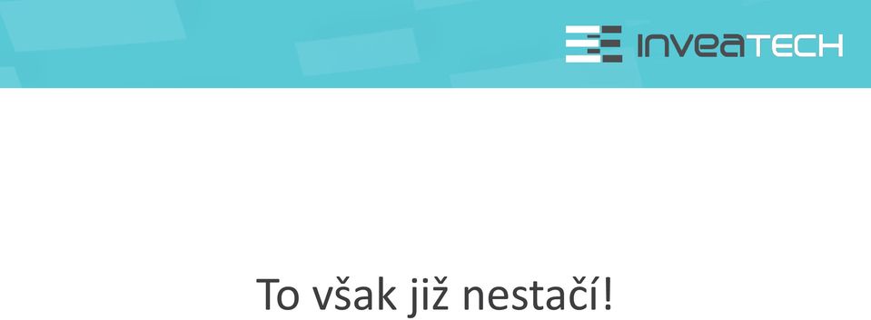 nestačí!