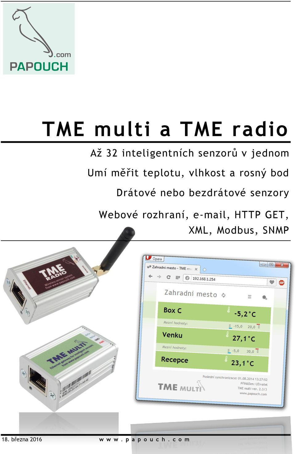 bezdrátové senzory Webové rozhraní, e-mail, HTTP