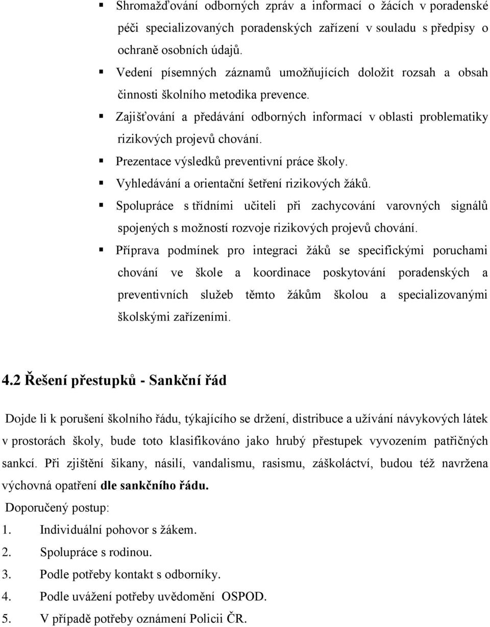 Prezentace výsledků preventivní práce školy. Vyhledávání a orientační šetření rizikových žáků.
