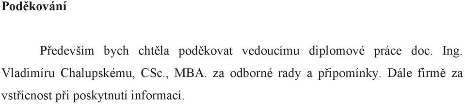Vladimíru Chalupskému, CSc., MBA.
