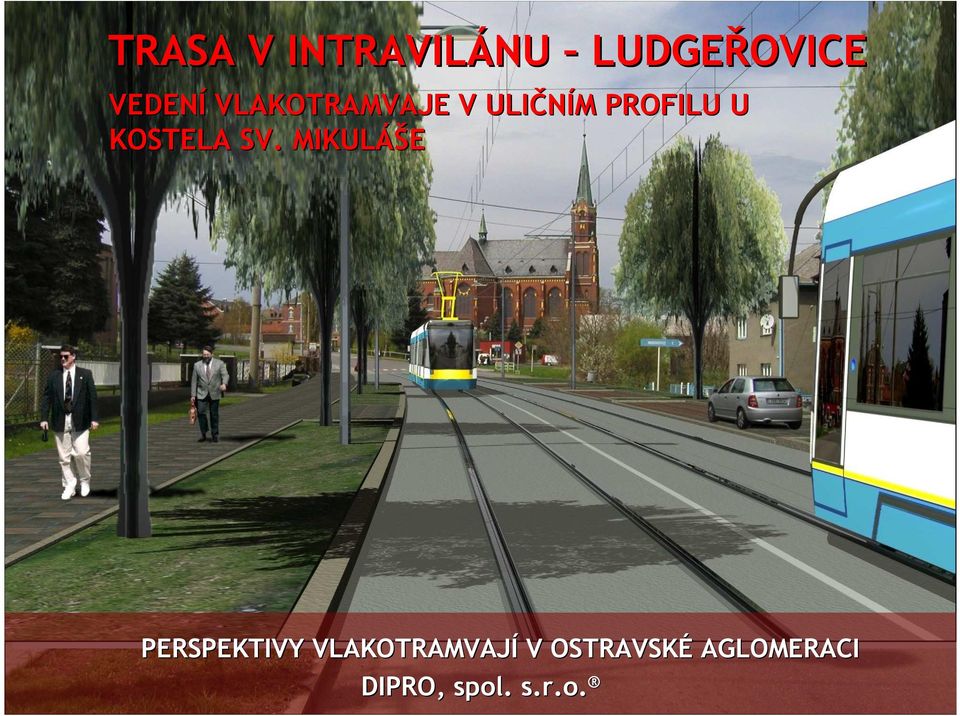 VLAKOTRAMVAJE V ULIČNÍM M
