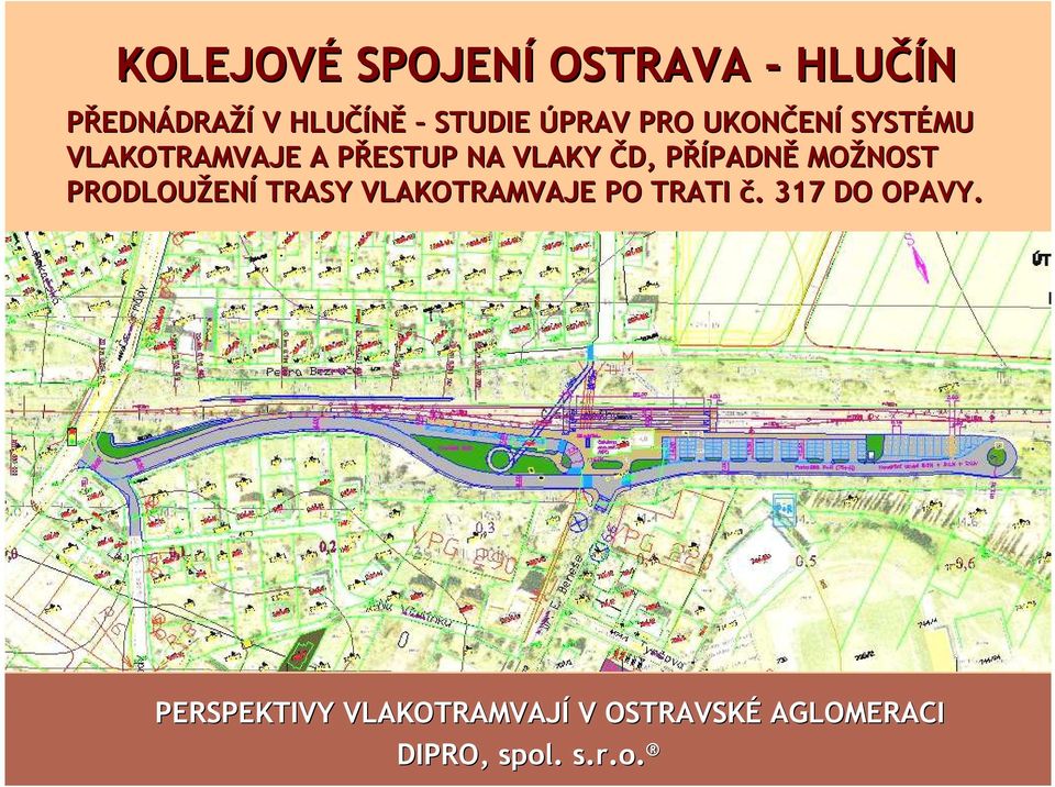 VLAKOTRAMVAJE A PŘESTUP P NA VLAKY ČD, PŘÍPADNP PADNĚ