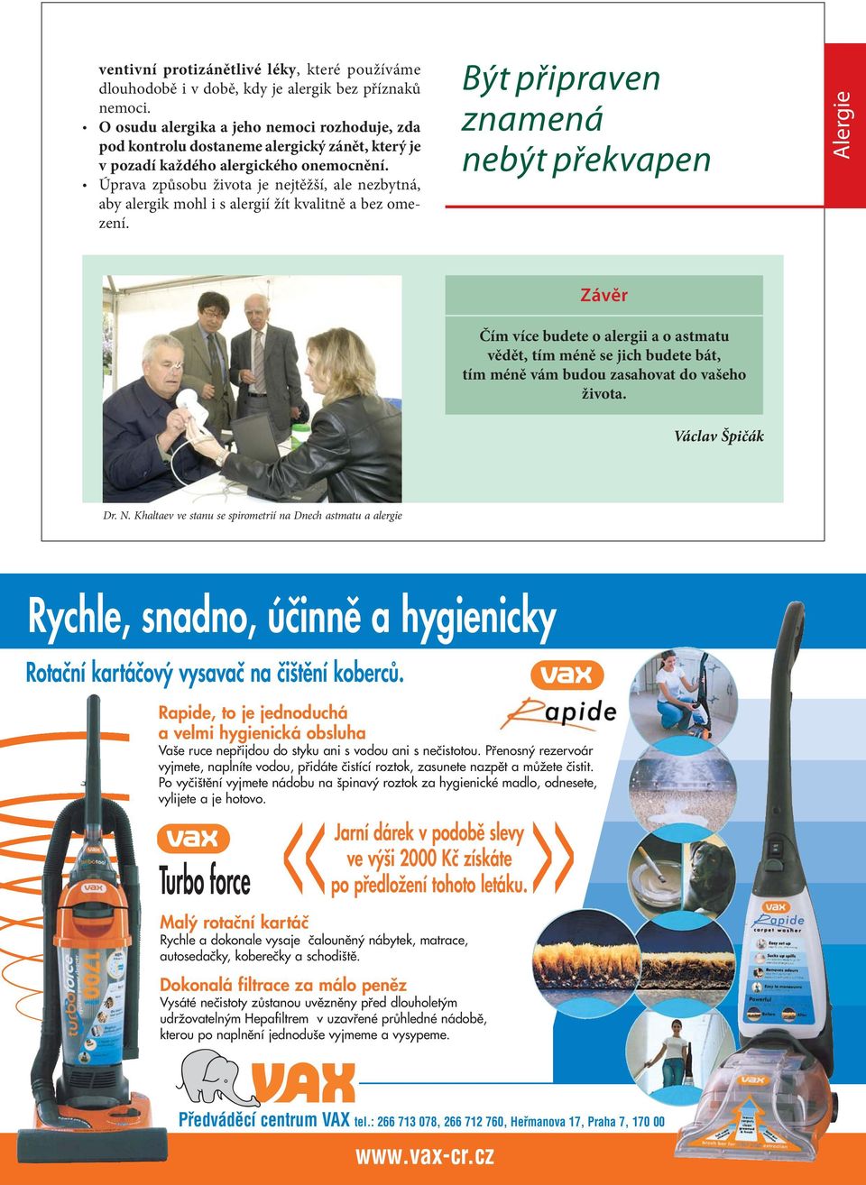 Úprava způsobu života je nejtěžší, ale nezbytná, aby alergik mohl i s alergií žít kvalitně a bez omezení.