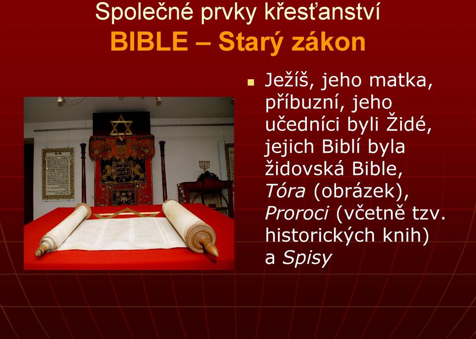 Ţidé, jejich Biblí byla ţidovská Bible, Tóra