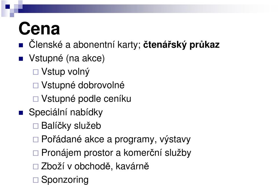 Speciální nabídky Balíčky služeb Pořádané akce a programy,