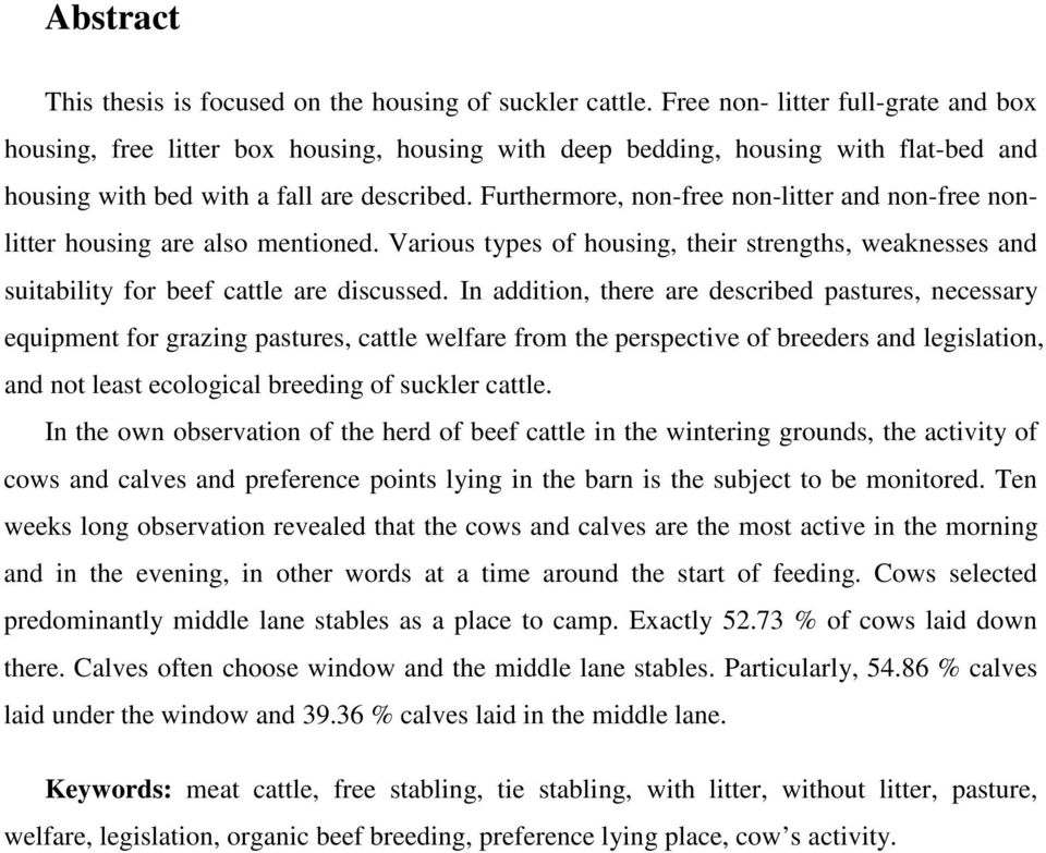 Furthermore, non-free non-litter and non-free nonlitter housing are also mentioned. Various types of housing, their strengths, weaknesses and suitability for beef cattle are discussed.