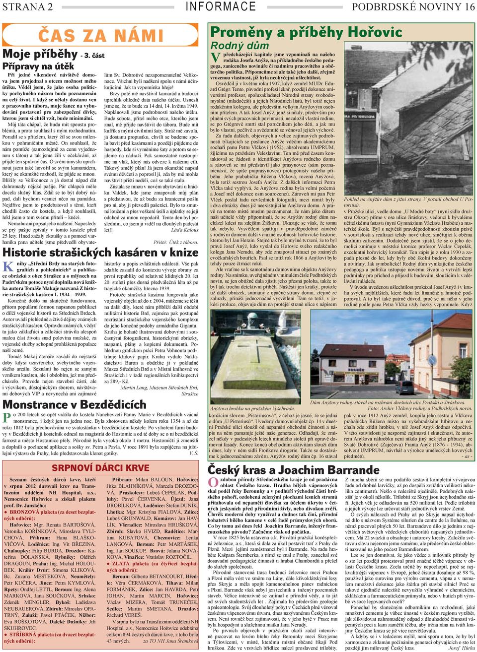I když se někdy dostanu ven z pracovního tábora, moje šance na vybudování postavení pro zabezpečení dívky, kterou jsem si chtěl vzít, bude minimální.