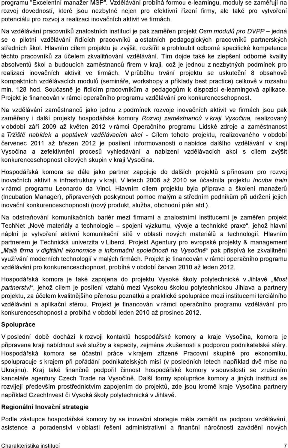inovačních aktivit ve firmách.